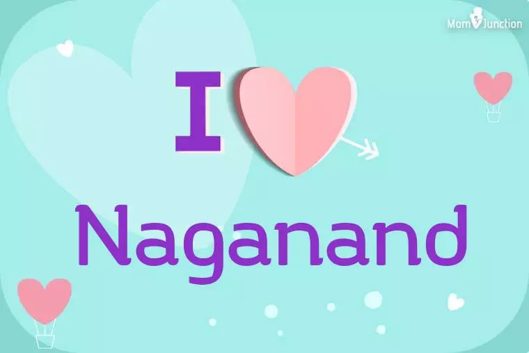 I Love Naganand Wallpaper