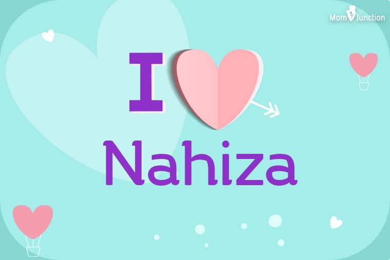 I Love Nahiza Wallpaper