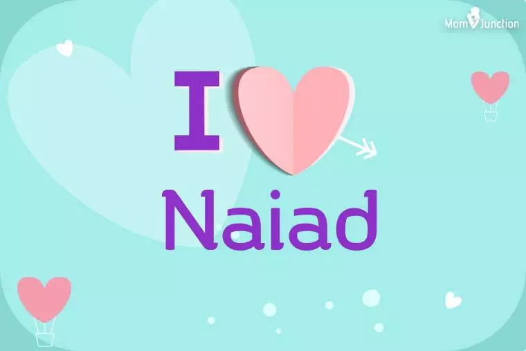 I Love Naiad Wallpaper