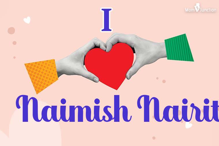 I Love Naimish Nairit Wallpaper