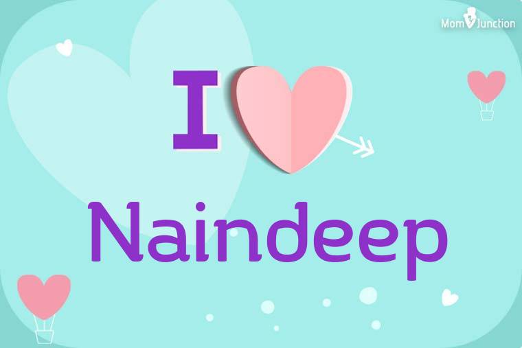 I Love Naindeep Wallpaper