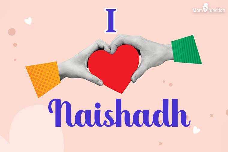I Love Naishadh Wallpaper