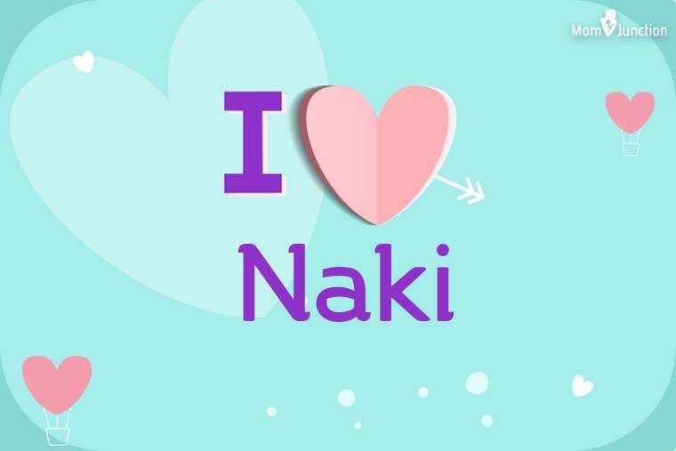 I Love Naki Wallpaper