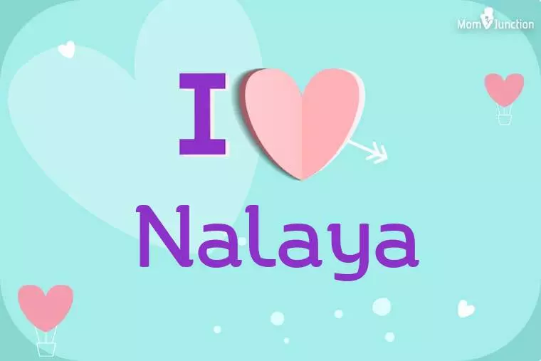 I Love Nalaya Wallpaper