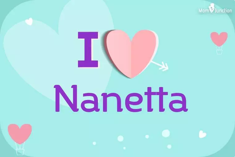 I Love Nanetta Wallpaper