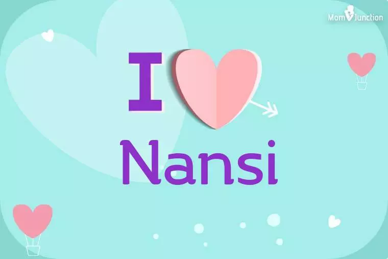 I Love Nansi Wallpaper