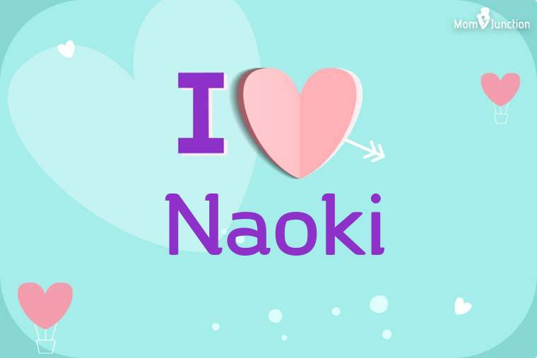 I Love Naoki Wallpaper