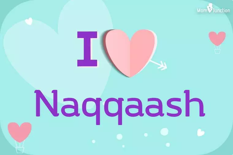 I Love Naqqaash Wallpaper