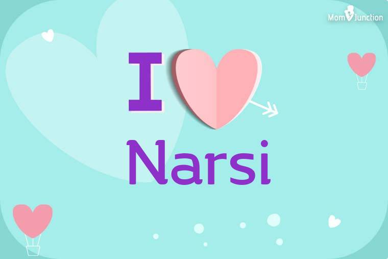 I Love Narsi Wallpaper