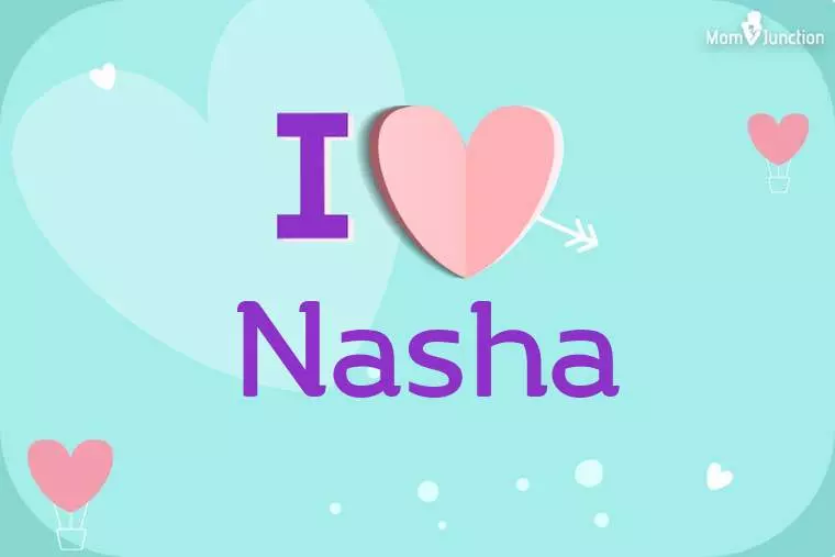 I Love Nasha Wallpaper