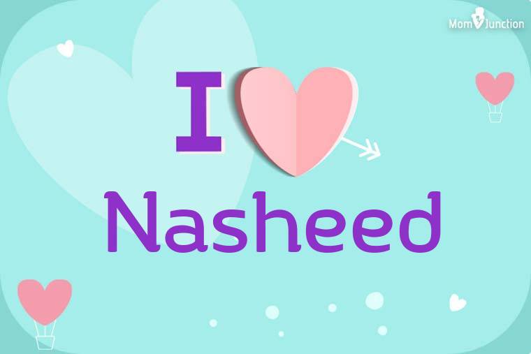 I Love Nasheed Wallpaper