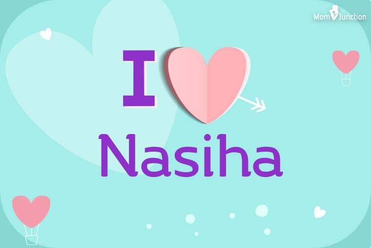 I Love Nasiha Wallpaper