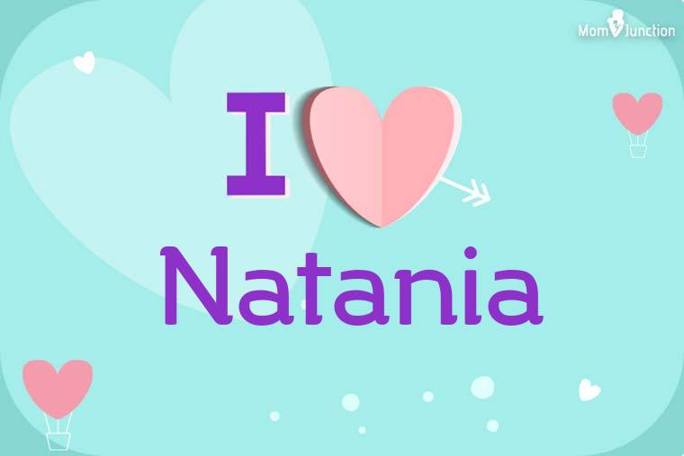 I Love Natania Wallpaper