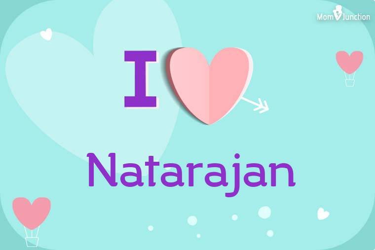 I Love Natarajan Wallpaper