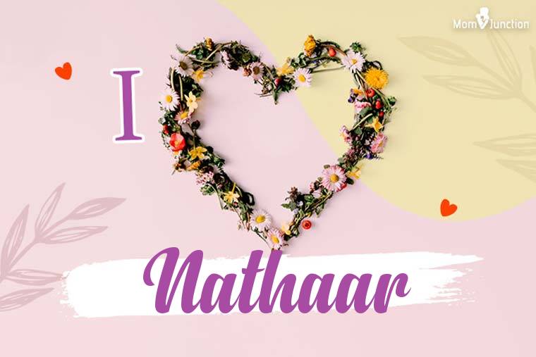 I Love Nathaar Wallpaper