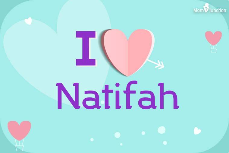 I Love Natifah Wallpaper