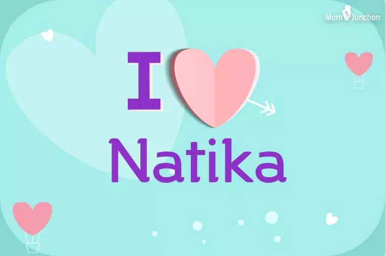 I Love Natika Wallpaper