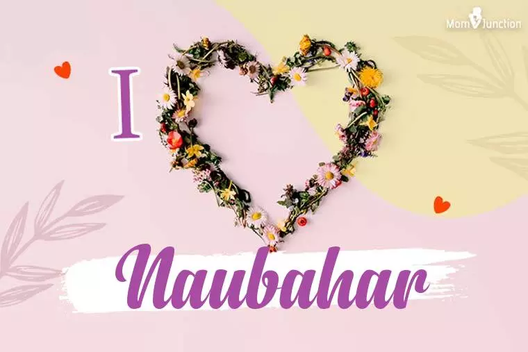 I Love Naubahar Wallpaper