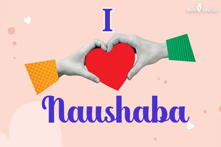 I Love Naushaba Wallpaper