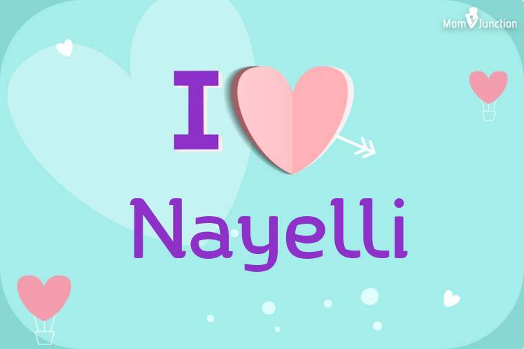 I Love Nayelli Wallpaper