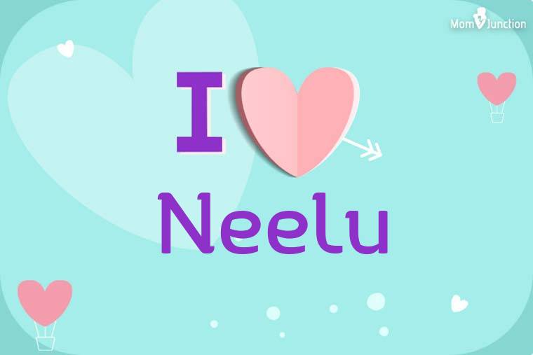 I Love Neelu Wallpaper