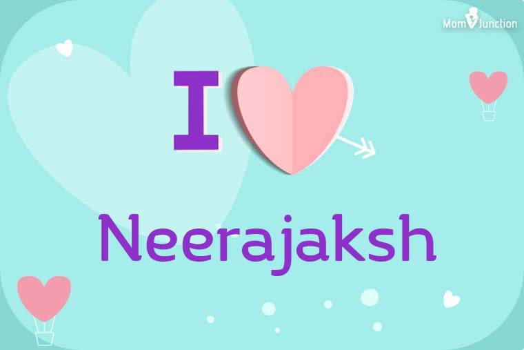I Love Neerajaksh Wallpaper