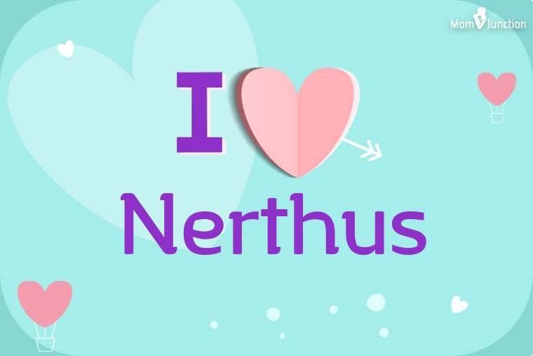 I Love Nerthus Wallpaper