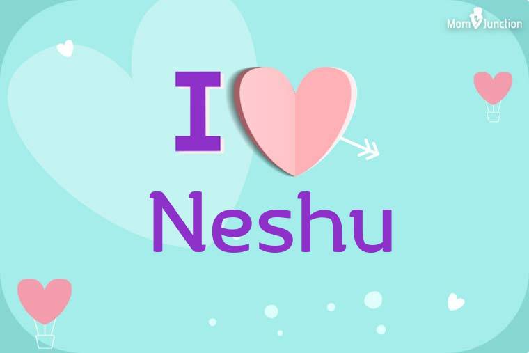 I Love Neshu Wallpaper