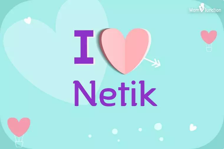 I Love Netik Wallpaper