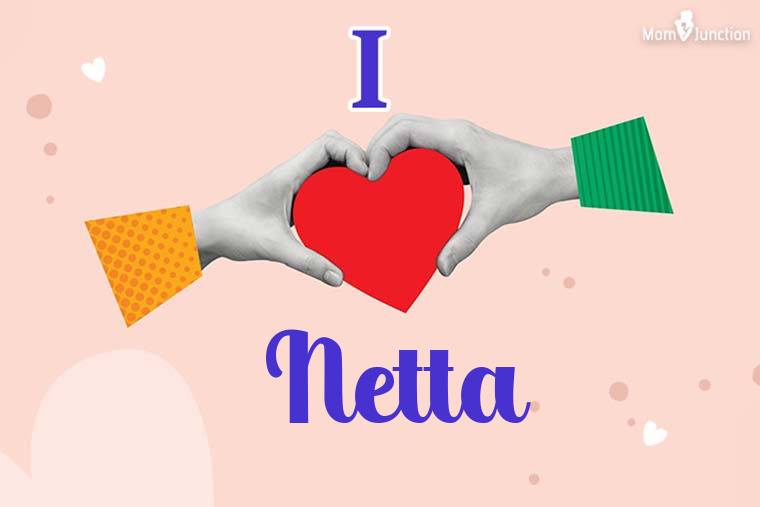 I Love Netta Wallpaper