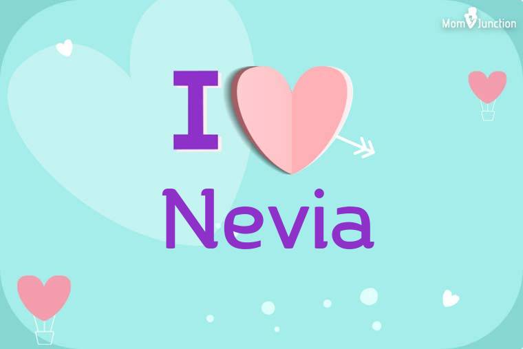 I Love Nevia Wallpaper