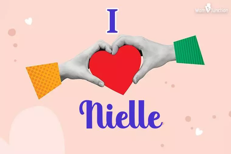 I Love Nielle Wallpaper