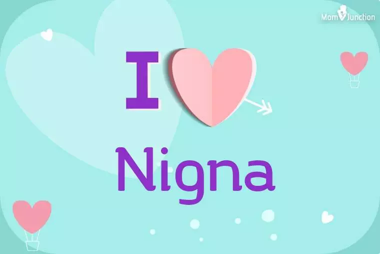 I Love Nigna Wallpaper