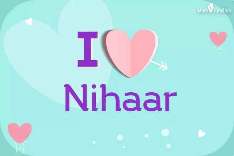 I Love Nihaar Wallpaper