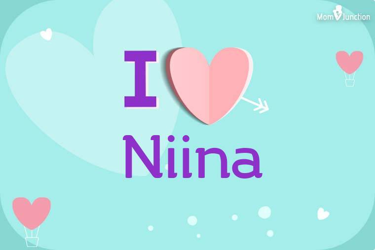 I Love Niina Wallpaper