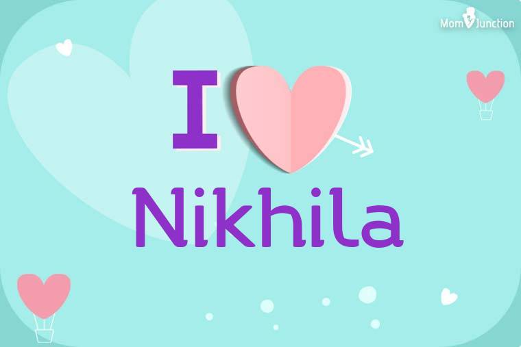 I Love Nikhila Wallpaper