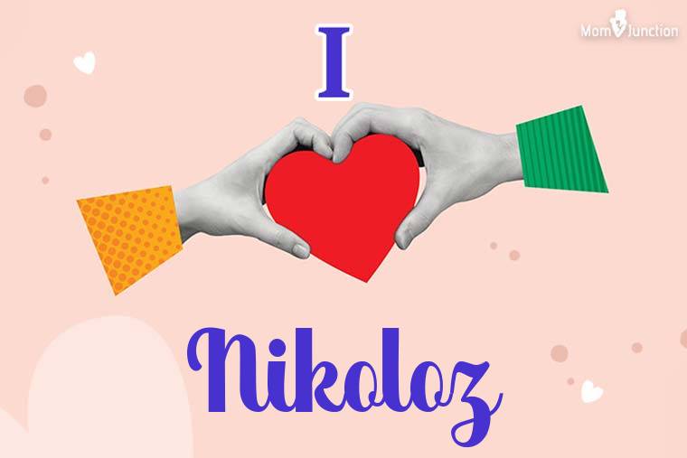 I Love Nikoloz Wallpaper