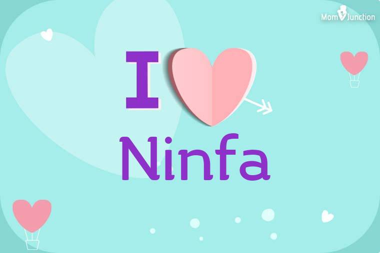 I Love Ninfa Wallpaper