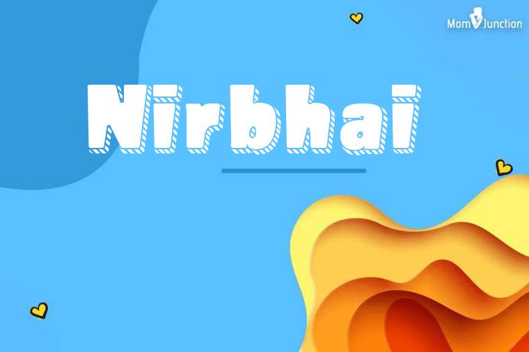 Nirbhai 3D Wallpaper