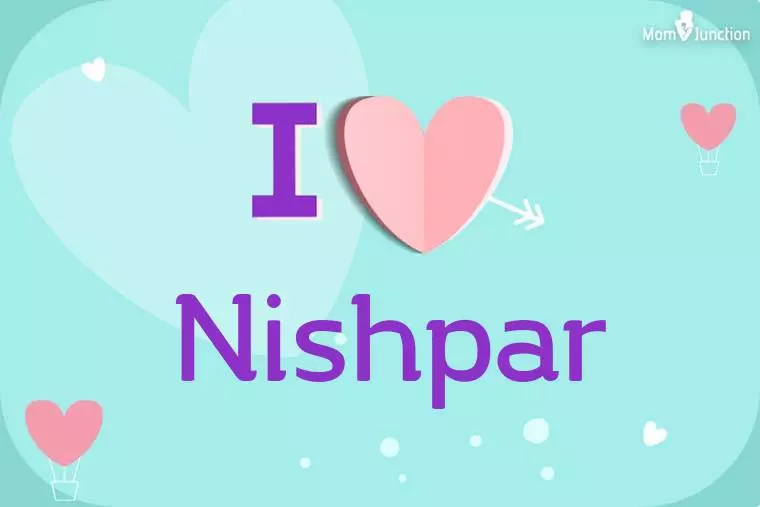 I Love Nishpar Wallpaper