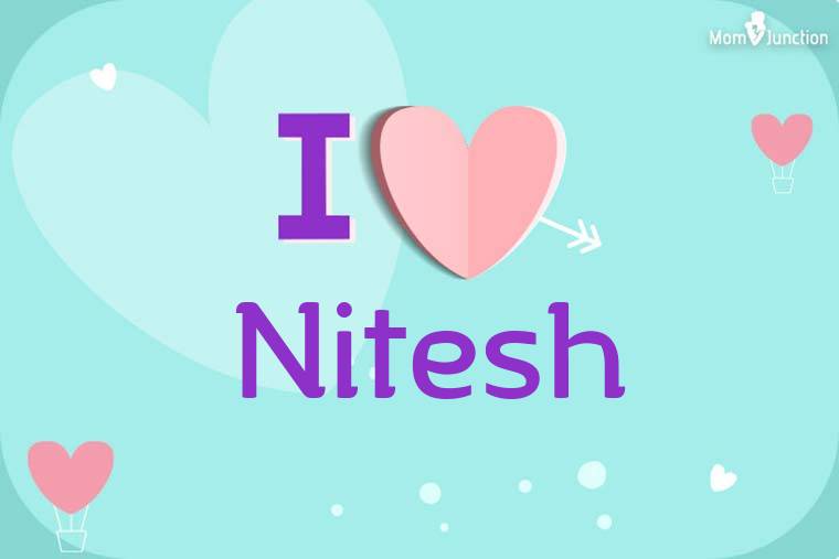 I Love Nitesh Wallpaper