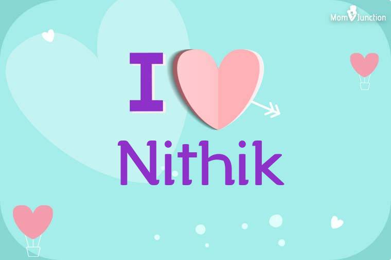 I Love Nithik Wallpaper