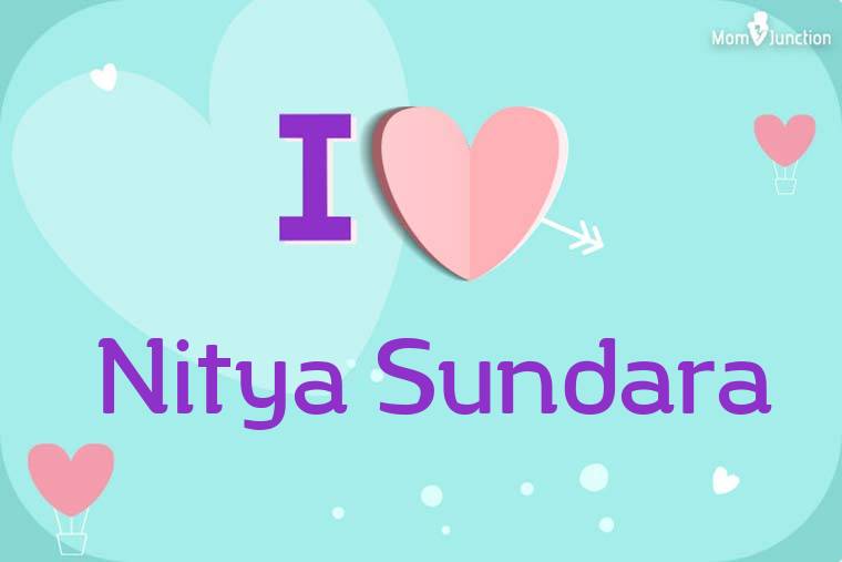 I Love Nitya Sundara Wallpaper