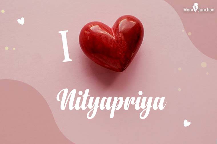 I Love Nityapriya Wallpaper