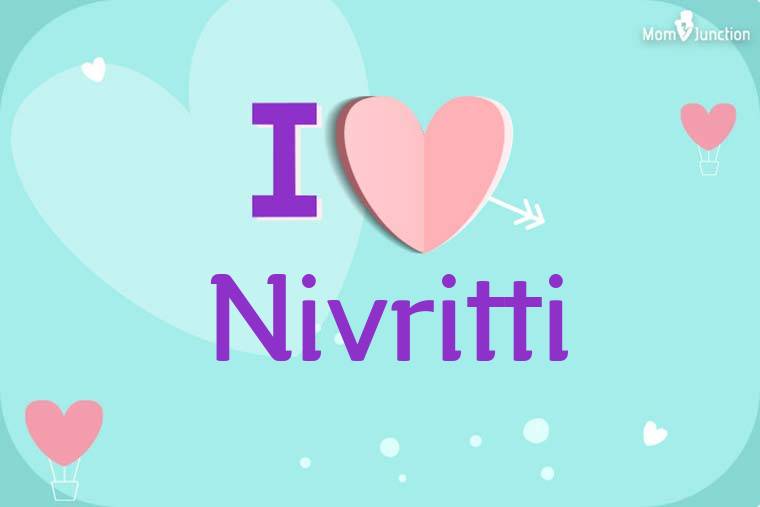 I Love Nivritti Wallpaper