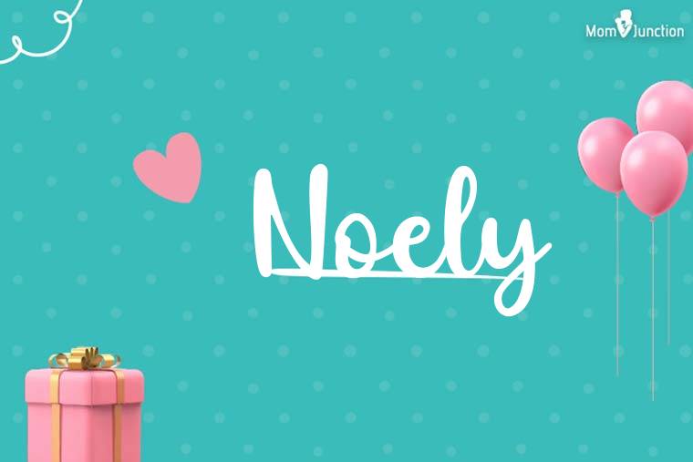 Noely Birthday Wallpaper