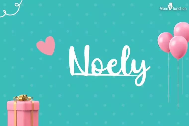 Noely Birthday Wallpaper