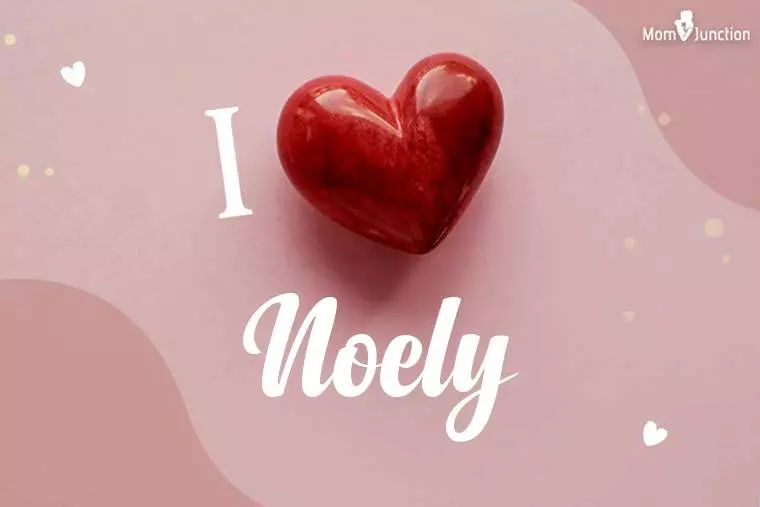 I Love Noely Wallpaper