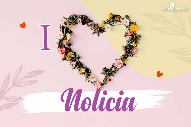 I Love Nolicia Wallpaper