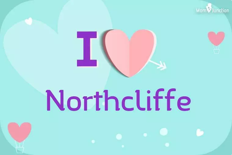 I Love Northcliffe Wallpaper